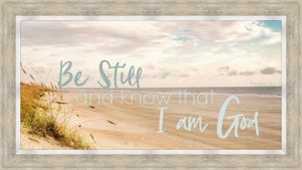 Be Still And Know That I am God