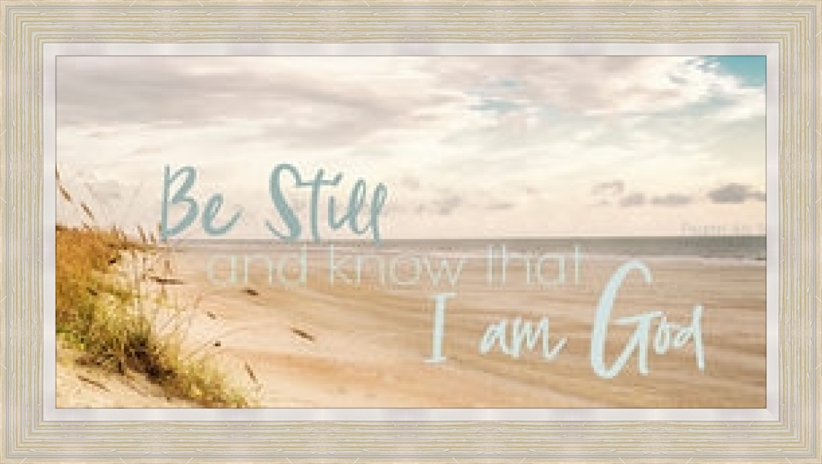 Be Still And Know That I am God